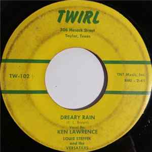Ken Lawrence , Louie Steffek And The Versatiles - Dreary Rain / Just One More Dance Album