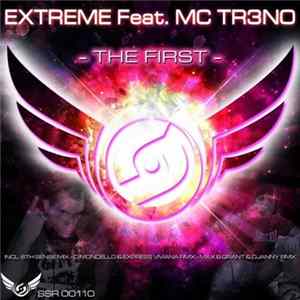 Extreme Feat. MC Tr3no - The First Album