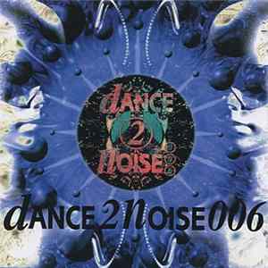 Various - Dance 2 Noise 006 Album