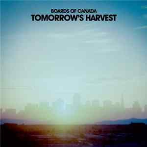 Boards Of Canada - Tomorrow's Harvest Album