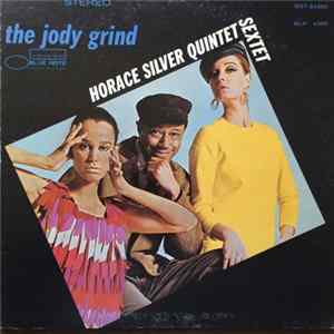 Horace Silver Quintet / Sextet - The Jody Grind Album