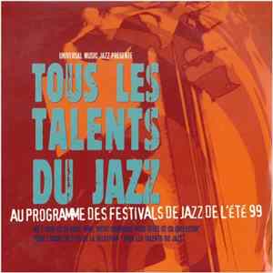 Various - Tous Les Talents Du Jazz Au Programme Des Festivals de Jazz de L'été 99 Album