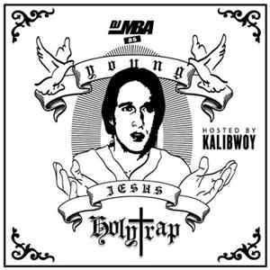 DJ MBA as Young Jesus - Holy Trap Album