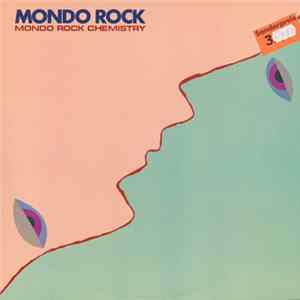 Mondo Rock - Mondo Rock Chemistry Album