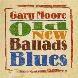 Gary Moore - Old New Ballads Blues Album