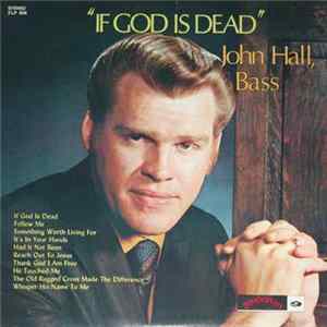 Big John Hall - If God Is Dead Album