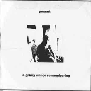 Posset - A Grimy Minor Remembering Album
