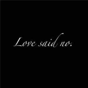 Love Said No - Love Said No Album