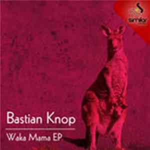 Bastian Knop - Waka Mama EP Album