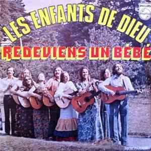 Les Enfants De Dieu - Redeviens Un Bébé Album