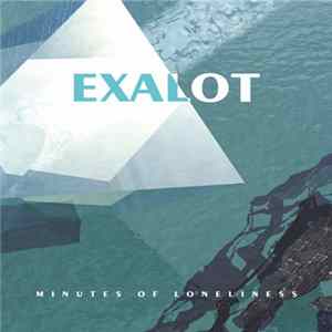 Exalot - Minutes Of Loneliness Album