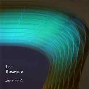 Lee Rosevere - Ghost Words Album