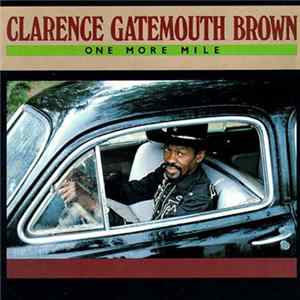 Clarence Gatemouth Brown - One More Mile Album