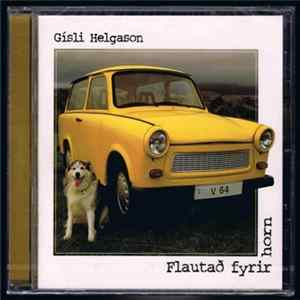 Gísli Helgason - Flautað Fyrir Horn Album