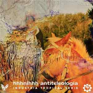 hhhnihhh - Antiteleología Album