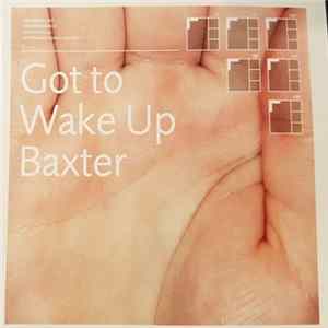 Baxter - Got To Wake Up Album