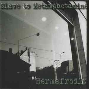 Hermafrodit - Slave To Metamphetamine Album