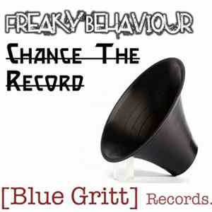 Freaky Behaviour - Change The Record Album