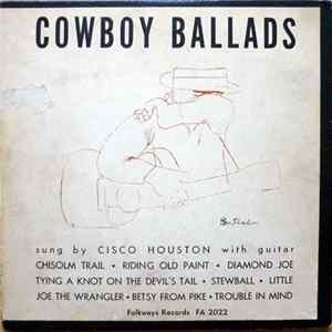Cisco Houston - Cowboy Ballads Album