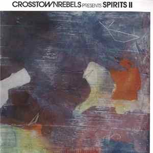 Various - Crosstown Rebels Presents Spirits II Album