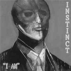 Instinct - "I Am" Album