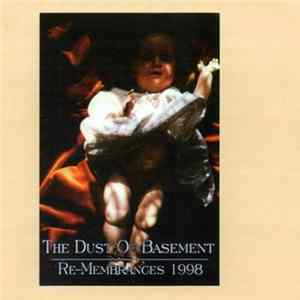 The Dust Of Basement - Re-Membrances 1998 Album