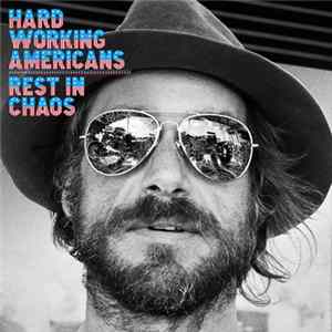 Hard Working Americans - Rest In Chaos Album