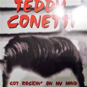 Teddy Conetti - Got Rockin' On My Mind - Live And Raw Album