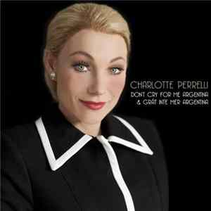 Charlotte Perrelli - Don't Cry For Me Argentina & Gråt Inte Mer Argentina Album