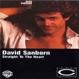 David Sanborn - Straight To The Heart Album