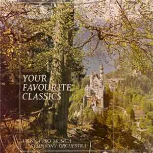 The Pro Musica Symphony Orchestra, Vienna - Your Favourite Classics Album