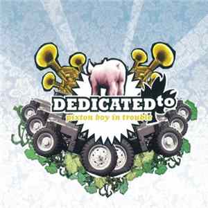 Dedicated To - Pixton Boy In Trouble Album
