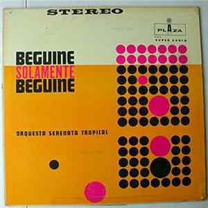 Orquesta Serenata Tropical - Beguine Solamente Beguine Album