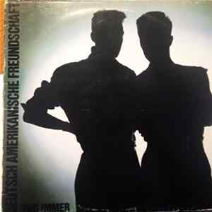 Deutsch Amerikanische Freundschaft - Für Immer Album