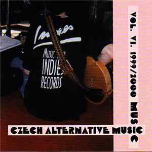 Various - Czech Alternative Music Vol. VI. 1999 / 2000 Album