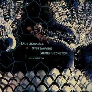 Muslimgauze / Systemwide / Sound Secretion - Classics Selection Album