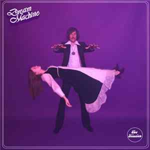 Dream Machine - The Illusion Album