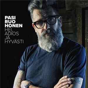 Pasi Ruohonen - Hei, Adios Ja Hyvästi Album