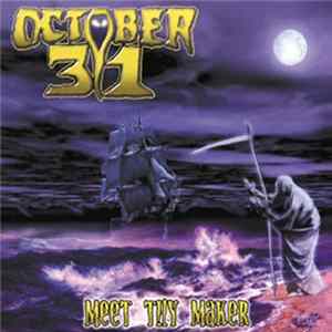 October 31 - Meet Thy Maker Album