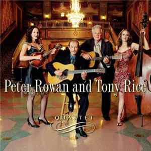Peter Rowan And Tony Rice - Quartet Album