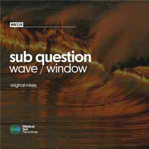 Sub Question - Wave / Window Album