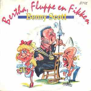 Benny Scott - Bertha, Fluppe En Fikken / In de Stilte van Den Avend Album