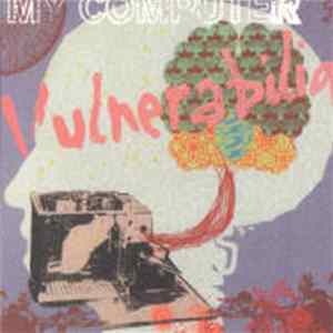My Computer - Vulnerabilia Album