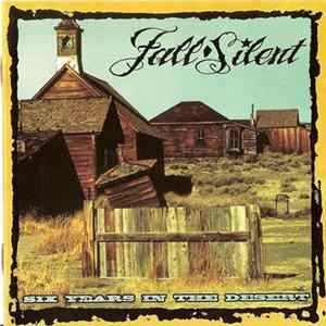 Fall Silent - Six Years In The Desert Album