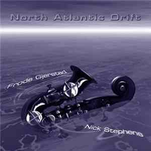 Frode Gjerstad / Nick Stephens - North Atlantic Drift Album