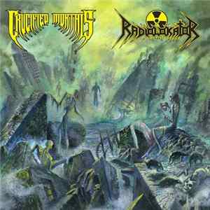 Crucified Mortals / Radiolokátor - Radiolokátor / Crucified Mortals Album