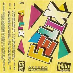 Felix - It Will Make Me Crazy / Don't You Want Me Album