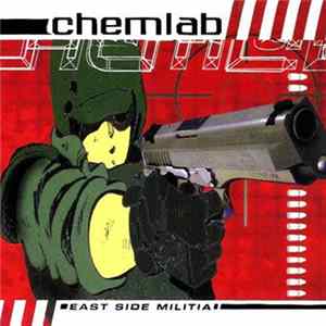 Chemlab - East Side Militia Album