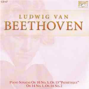 Ludwig Van Beethoven - Piano Sonatas Op. 10 No. 3, Op. 13 "Pathétique", Op. 14 No. 1, Op. 14 No. 2 Album