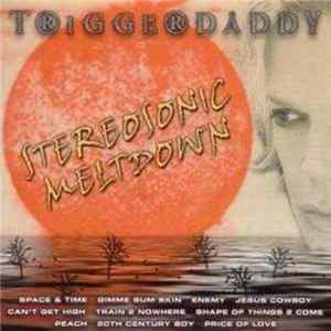 Triggerdaddy - Stereosonic Meltdown Album